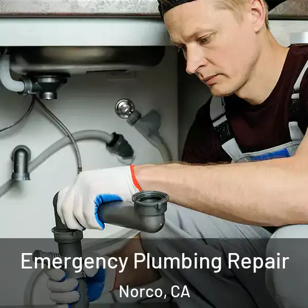  Emergency Plumbing Repair Norco, CA