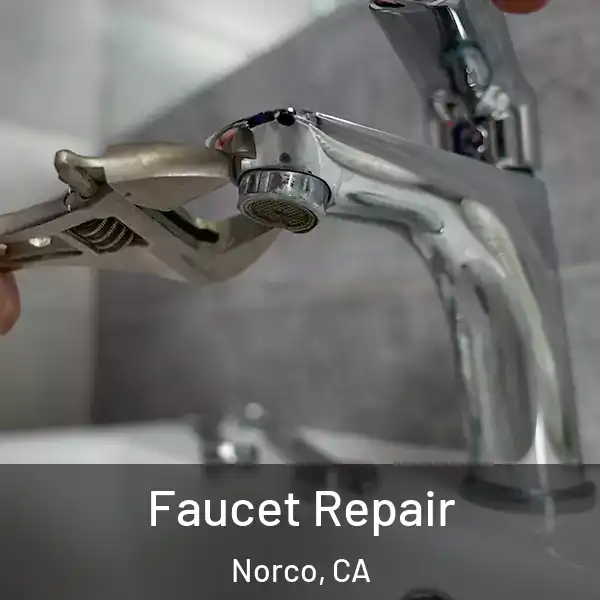  Faucet Repair Norco, CA