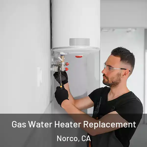  Gas Water Heater Replacement Norco, CA