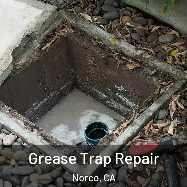  Grease Trap Repair Norco, CA
