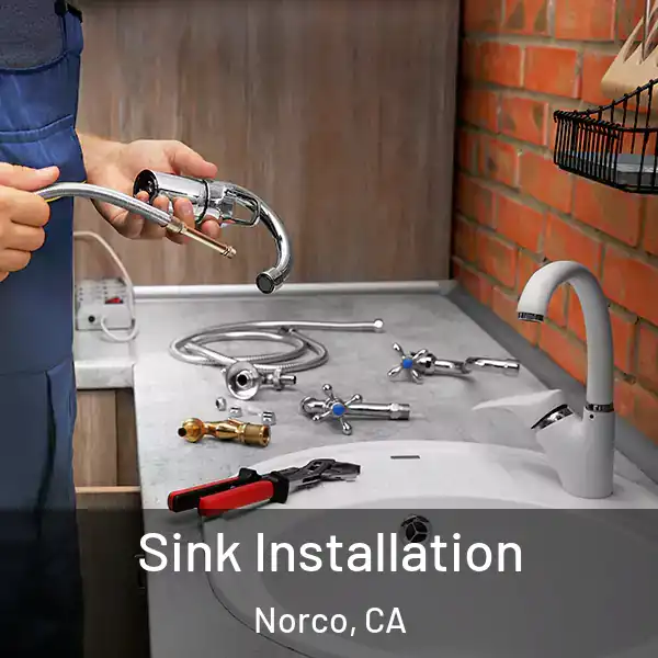  Sink Installation Norco, CA