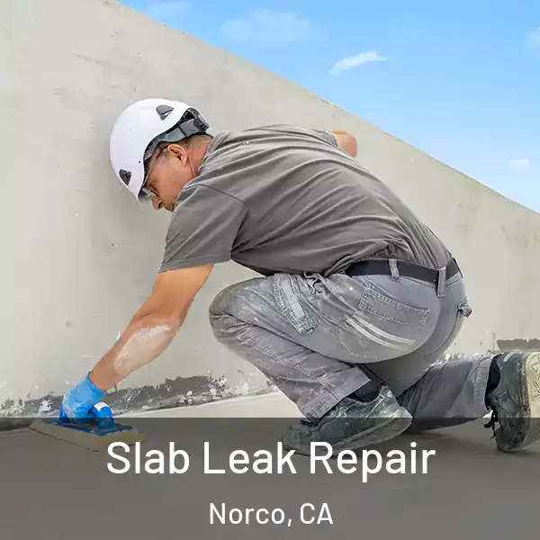  Slab Leak Repair Norco, CA