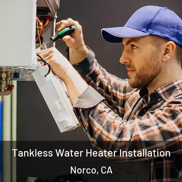  Tankless Water Heater Installation Norco, CA