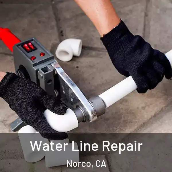  Water Line Repair Norco, CA